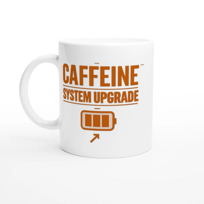 Cană ceramică 325ml „Caffeine system upgrade” – vedere cu mânerul spre stânga